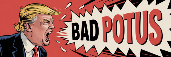 BAD POTUS